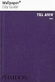 Wallpaper City Guide Tel Aviv 2012 (Wallpaper City Guides)