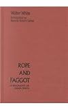 Rope and Faggot: A Biography of Judge Lynch (African American Intellectual Heritage Series)