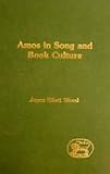 Amos in Song and Book Culture (Library Hebrew Bible/Old Testament Studies)