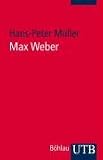 Max Weber: Eine Einführung in sein Werk (Uni-Taschenbücher S): Eine Einführung in sein Werk