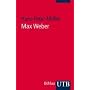 Max Weber: Eine Einf�hrung in sein Werk (Uni-Taschenb�cher S)