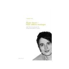 Monika Hauser - Nicht aufh�ren anzufangen. Eine �rztin im Einsatz f�r kriegstraumatisierte Frauen