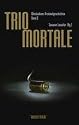 Trio Mortale: Band 2