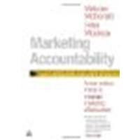 Marketing Accountability A New Metrics Model to Measure Marketing Effectiveness by McDonald, Malcolm, Mouncey, Peter [Kogan Page,2011] [Paperback] Reprint