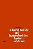 Albanisch-deutsches und deutsch-albanisches Taschenwörterbuch: Mit rund 12 000 Stichwörtern und Redewendungen