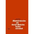 Albanisch-deutsches und deutsch-albanisches Taschenw�rterbuch. Mit rund 12 000 Stichw�rtern und Redewendungen