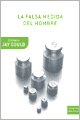 Falsa Medida Del Hombre, La