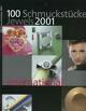 100 Schmuckst�cke 2001; 100 Jewels 2001
