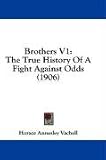 Brothers V1: The True History Of A Fight Against Odds (1906)