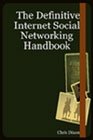 The Definitive Internet Social Networking Handbook - A 20 Minute Guide