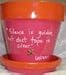 Flower Pot with Quote - "A pug is living proof that God has a sense of humor."