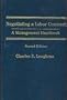 Negotiating a Labor Contract: A Management Handbook