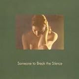 Someone to Break the Silence