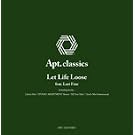 Apt.classics<LET LIFE LOOSE>