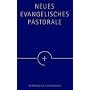 Neues Evangelisches Pastorale: Texte, Gebete und kleine liturgische Formen f�r die Seelsorge