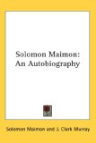 Solomon Maimon: An Autobiography