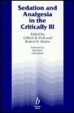 Sedation and analgesia in the critically ill