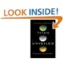 Titan Unveiled Saturns Mysterious Moon Explored: Saturn's Mysterious Moon Explored