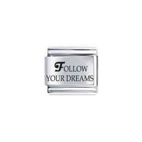 Follow Your Dreams Laser Italian Charm Bracelet Link