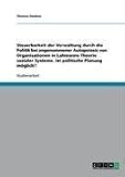Steuerbarkeit der Verwaltung durch die Politik bei angenommener Autopoiesis von Organisationen in Luhmanns Theorie sozialer Systeme. Ist politische Planung m�glich?