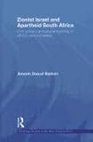Zionist Israel and Apartheid South Africa: Civil society and peace building in ethnic-national states (Routledge Studies on the Arab-Israeli Conflict)