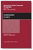 Advances in Cardiac Computed Tomography, An Issue of Cardiology Clinics, 1e (The Clinics: Internal Medicine)