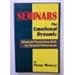 Seminars: The Emotional Dynamic~Advanced Presentation Skills for Financial Professionals