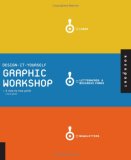 Design-it-Yourself Graphic Workshop: The Step-by-Step Guide