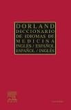 Diccionario Dorland de Idiomas de Medicina: Ingles-Espanol/Espanol-Ingles, 1e (Spanish Edition)