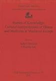Bodies of knowledge : cultural interpretations of illness and medicine in medieval Europe