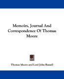 Memoirs, Journal And Correspondence Of Thomas Moore