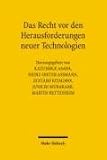Das Recht vor den Herausforderungen neuer Technologien