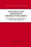 Measuring and Monitoring Childrens Well-Being (Social Indicators Research Series)