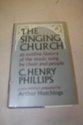 The singing Church : an outline history of the music sung by choir and people