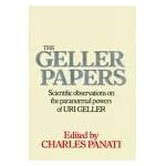 The Geller papers: Scientific observations on the paranormal powers of Uri Geller book cover