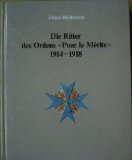 Produkt-Bild: Die Ritter des Ordens "Pour le M&eacute;rite" 1914 - 1918.