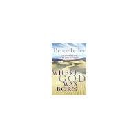 Where God Was Born: A Journey by Land to the Roots of Religion by Feiler, Bruce [William Morrow, 2005] ( Hardcover ) [Hardcover]