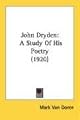 John Dryden: A Study Of His Poetry (1920)