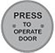 MS Sedco 99 Series 6" Round Stainless Steel Face Plate PRESS TO OPERATE DOOR