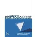 Das Handbuch Portfolioarbeit: Konzepte - Anregungen - Erfahrungen aus Schule und Lehrerbildung