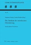 Produkt-Bild: Die Struktur der moralischen Orientierung: Interdisziplin&auml;re Perspektiven