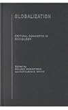 Globalization: Critical Concepts in Sociology: Six Volume Set (Critical Concepts)