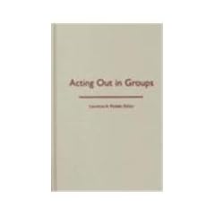 Acting out in Groups