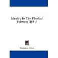 Ideality In The Physical Sciences (1881)
