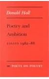 Poetry and Ambition: Essays 1982--88 (Poets on Poetry)