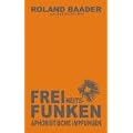 Freiheitsfunken: Aphoristische Impfungen