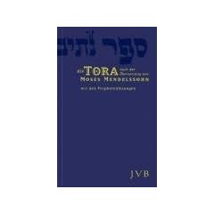 Die Tora: Die f�nf B�cher Mose in der �bersetzung von Moses Mendelssohn. Mit den Prophetenlesungen im Anhang