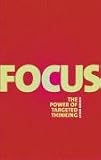 Focus: The Power of Targeted Thinking