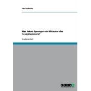 War Jakob Sprenger ein Mitautor des Hexenhammers?