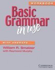 Basic Grammar in Use With Answers , Workbook , Beginner